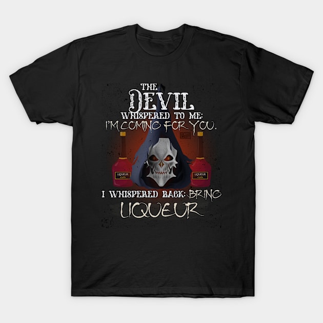 COOL GRUNGE LIQUEUR DEVIL WHISPERED BRING ALCOHOL T-Shirt by porcodiseno